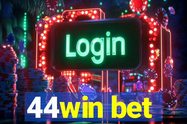 44win bet